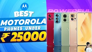 Top 5 Best Motorola Smartphone Under 25000 in July 2023 | Best Motorola Phone Under 25000 in INDIA
