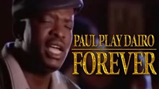 Paul Play Dairo - Forever -