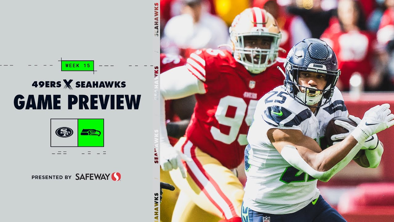 2022 Week 15: Seahawks vs. 49ers Game Preview 