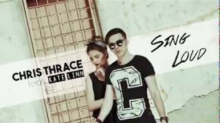 Chris Thrace |Sing Loud |feat.( KATE LINN) Resimi