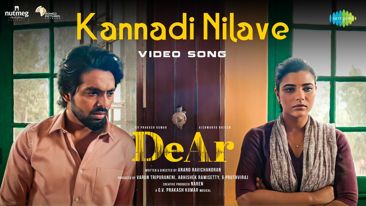 Kannadi Nilave   Video Song  DeAr  GV Prakash Kumar  Aishwarya Rajesh  Anand Ravichandran