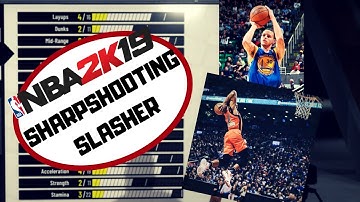NBA 2K19 SHARPSHOOTING SLASHING GUARD BUILD MAX ATTRIBUTES + BADGES