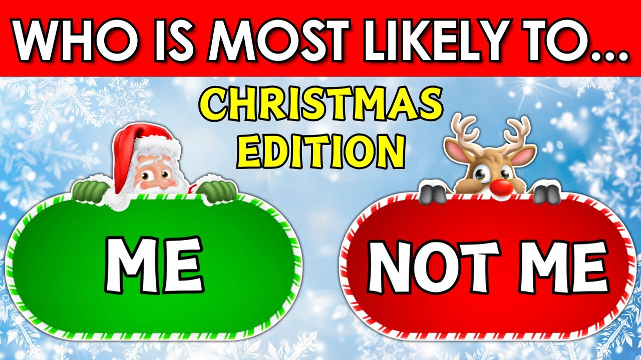 who-is-most-likely-to-christmas-edition-youtube