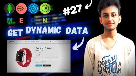 MERN STACK E-Commerce Website Tutorial #27 🔥 Get Single Product Data || Dynamic Data From Database.