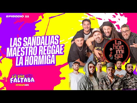 LQNF Episodio 11 - La Hormiga / Las Sandalias / Maestro Reggae