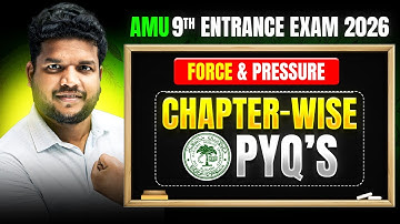 Force & Pressure | Chapter-Wise PYQ’s | AMU 9th Entrance 2026