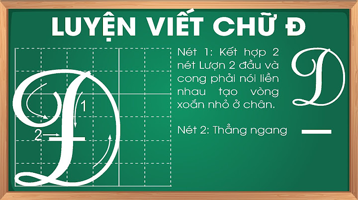 Hướng dẫn cách viết chữ hoa đ