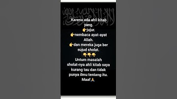tidak semua ahli kitab itu ingkar. #allahmuslim #islam #nasehatislam #allah