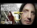 10 Strangest Religions In The World