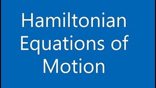 Hamilton Equations of Motion