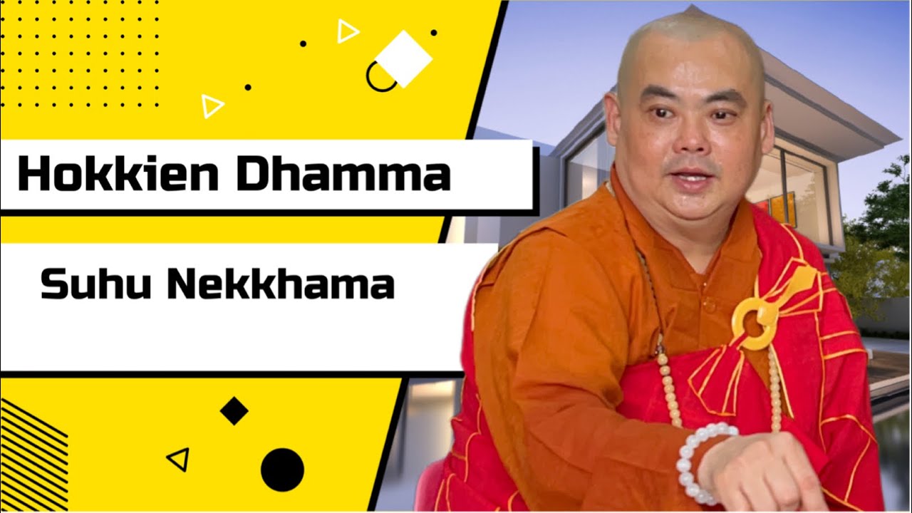 Hokkien Dhamma | suhu Nekkhama