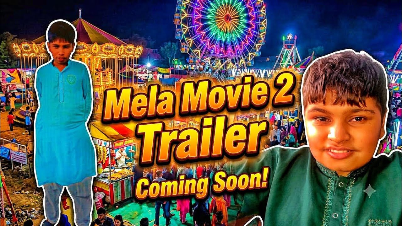 Mela Movie2 🎪 Trailer or Shahram Kamboh and Aniq Kamboh or Hassan and present by Cousin Team786