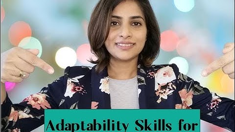 Adaptability Skills for Workplace Success
