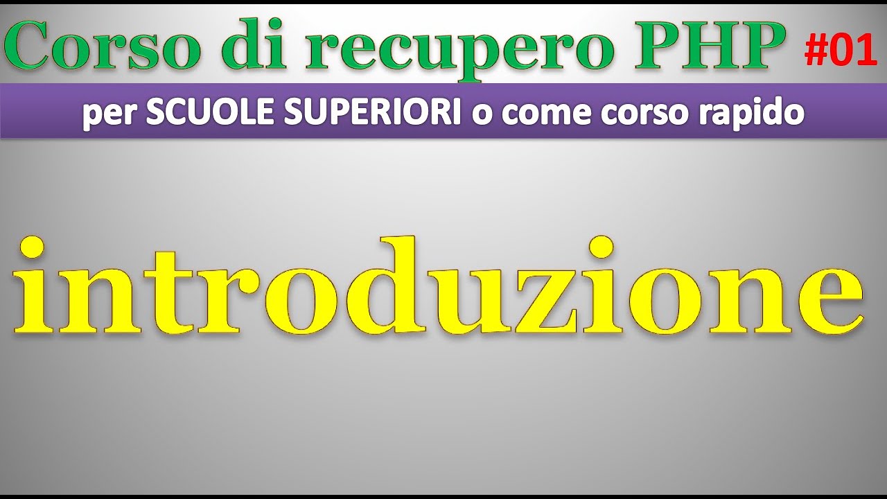 Corso recupero PHP - scuola superiore ITA 01: introduzione - YouTube
