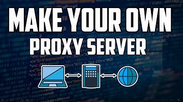 How To Make Your Own Proxy Server For Free