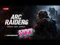 LATE V-DAY VOD💀Arc Raiders Feb.15th 2026