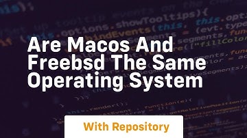 Are macos and freebsd the same operating system