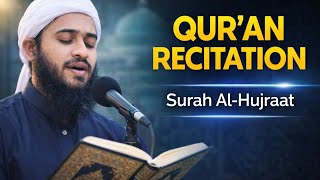 Beautiful Qur'an Recitation of Surah Al-Hujraat | Hafiz Salahuddin | Surah Al-Hujraat |