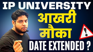 IP University Admission 2023 🔥Big Update🔥 IPU Registration Last Date🔥