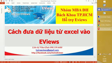 Cách đưa dữ liệu từ Excel vào EViews - Nhóm MBA ĐH Bách Khoa