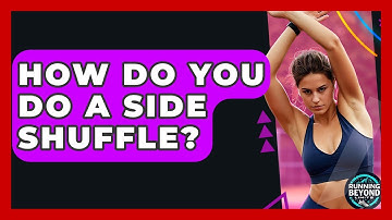 How Do You Do A Side Shuffle? - Running Beyond Limits