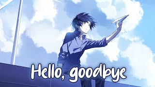 Nightcore - hello, goodbye (vaultboy) - (Lyrics)