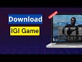 How to Download IGI Game on Laptop/PC - STEP-BY-STEP (2025Update)
