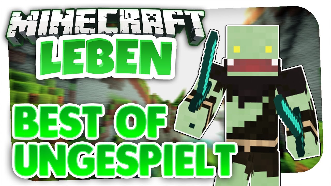 Best of Ungespielt - Minecraft Leben