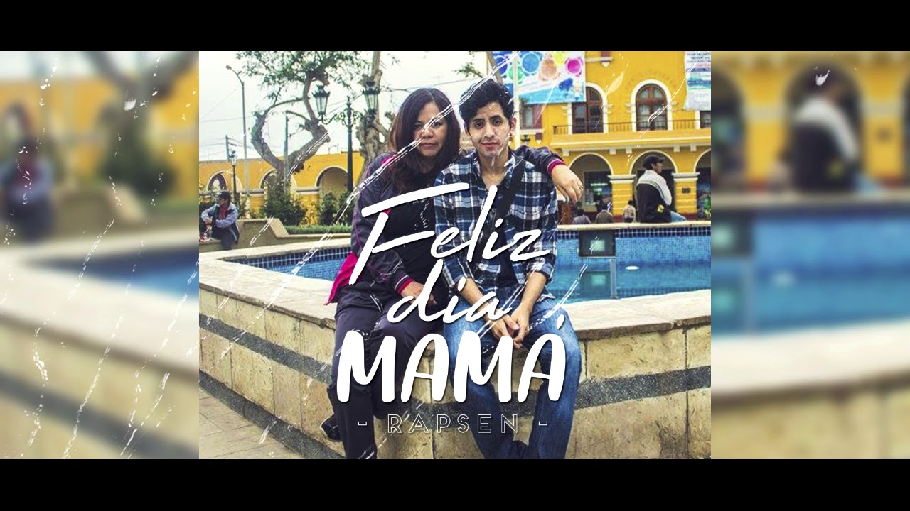 Rapsen - Feliz Día Mamá