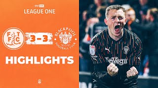 Highlights | Fleetwood Town v Blackpool