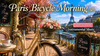 Paris Bicycle Morning 🚲 Soft French Instrumental Music screenshot 4