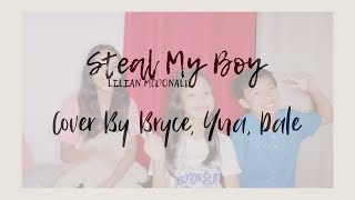Download Lagu Steal My Boy by Lilian Mcdonald || Cover by Bryce, Yna, Dale MP3 Download Lagu Steal My Boy by Lilian Mcdonald || Cover by Bryce, Yna, Dale MP3