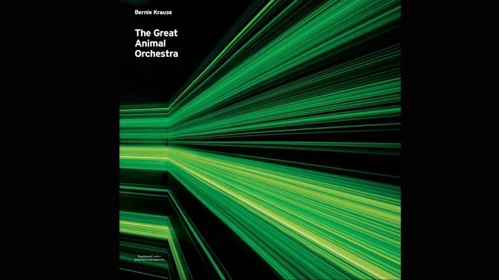 Bernie Krause  The Great Animal Orchestra
