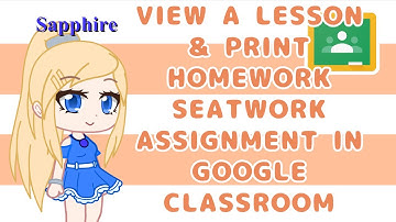 Student VIEW LESSON & PRINT HOMEWORK SEATWORK ASSIGNMENT GOOGLE CLASSROOM | Simply Creative Studios