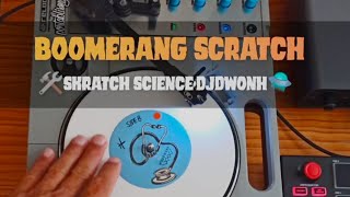 BOOMERANG SCRATCH🛠SKRATCH SCIENCE•DJDWONH🛸2021THEFOLLOWING #djdwonh ✔