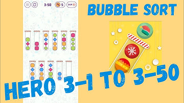 BUBBLE SORT. HERO Levels 3-1 to 3-50 Walkthrough