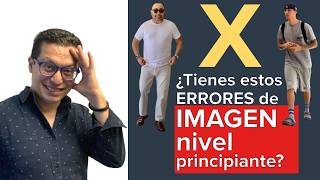 5 Errores de IMAGEN en los HOMBRES | Nivel Principiante ❌‍♂