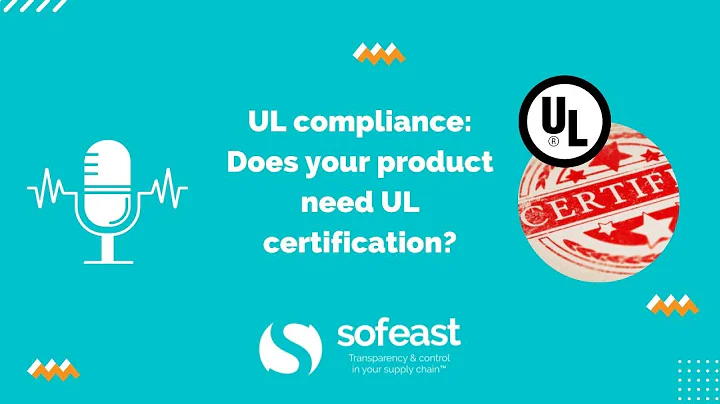 UL compliance: Does your product need UL certification? [Podcast]