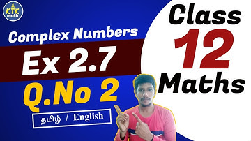 12th maths exercise 2.7 2nd sum in tamil | Complex numbers | Class 12 Maths solutions 2023