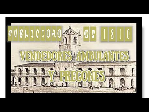 PUBLICIDAD DE 1810 VENDEDORES AMBULANTES Y PREGONES #vendedoresambulantes1810 #pregones1810