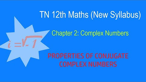 CHAPTER 2 : PROPERTIES OF CONJUGATE