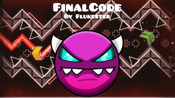 Geometry Dash - FinalCode by Flukester (MEDIUM DEMON) + all 3 coins!