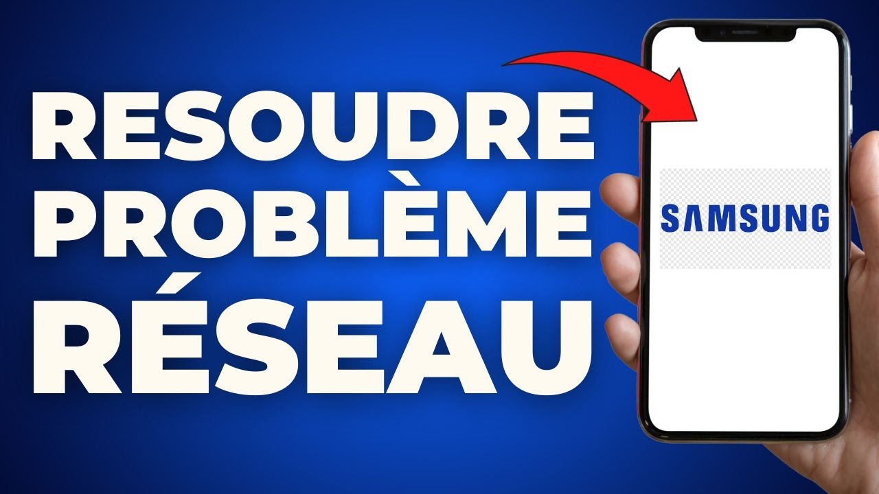 Resoudre Problème De Réseau Samsung ( FACILE ) - YouTube