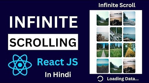 How to Add Infinite Scroll in React JS | React Infinite Scroll | Infinite Scroll in Hindi