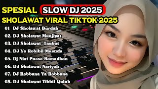 DJ SLOW BASS SHOLAWAT ALBUM VIRAL TIKTOK TERBARU 2025 - DJ SHOLAWAT RELIGI VIRAL TERBARU FULL BASS