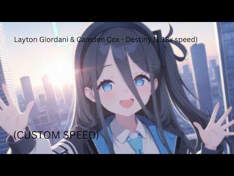 Layton Giordani & Camden Cox - Destiny (1.18x speed)