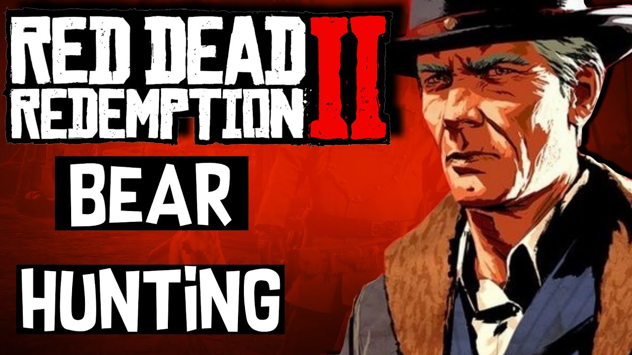Bear Hunting Red Dead 2 Redemption Playthrough Part 5 YouTube
