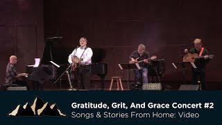 Gratitude, Grit, And Grace Concert #2