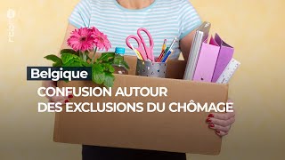Belgique Confusion Autour Des Exclusions Du Chômage - Rtbf Info