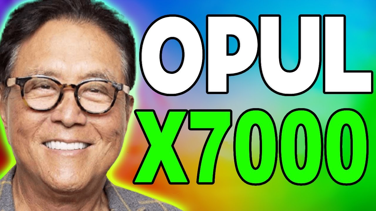 ROBERT KIYOSAKI : OPUL WILL X7000 IF THIS HAPPENED?? - Opulous PRICE  FORECAST 2024-2025 - YouTube